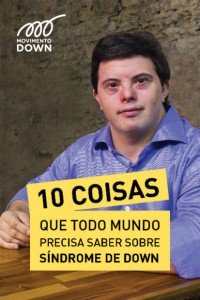 Capa do guia 10 coisas que todo mundo precisa saber sobre síndrome de Down. O autodefensor do Movimento Down, Breno Viola, aparece na capa sob a logo da organização, que está no canto superior esquerdo, e do nome do guia, centralizado na parte inferior. Breno é um homem adulto, branco e com síndrome de Down.