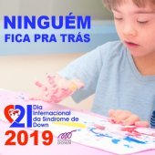 Tema do Dia Internacional da Síndrome de Down 2019 – “Ninguém fica pra trás”